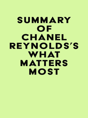 cover image of Summary of Chanel Reynolds's What Matters Most